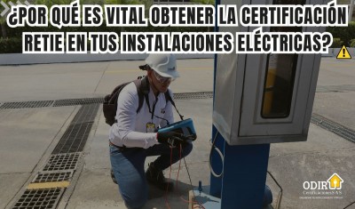 ¿Por qué es vital obtener la certificación RETIE en tus instalaciones eléctricas? – ODIR CERTIFICACIONES