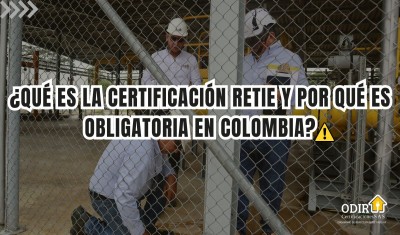 ¿Qué es la Certificación RETIE y por qué es obligatoria en Colombia?