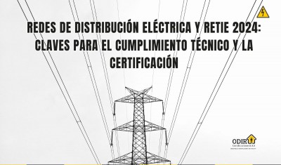 Redes de Distribución Eléctrica y RETIE 2024: Claves para el Cumplimiento Técnico y la Certificación