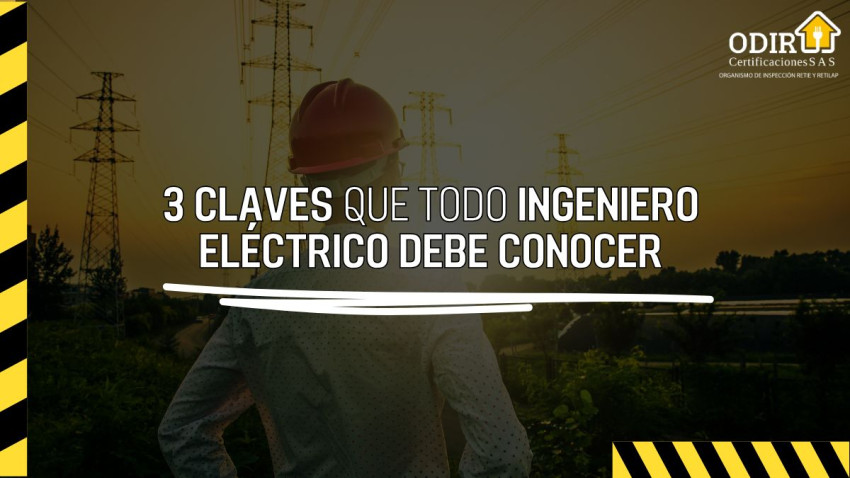 3 Claves del RETIE 2024 que Todo Ingeniero Eléctrico en Colombia Debe Conocer