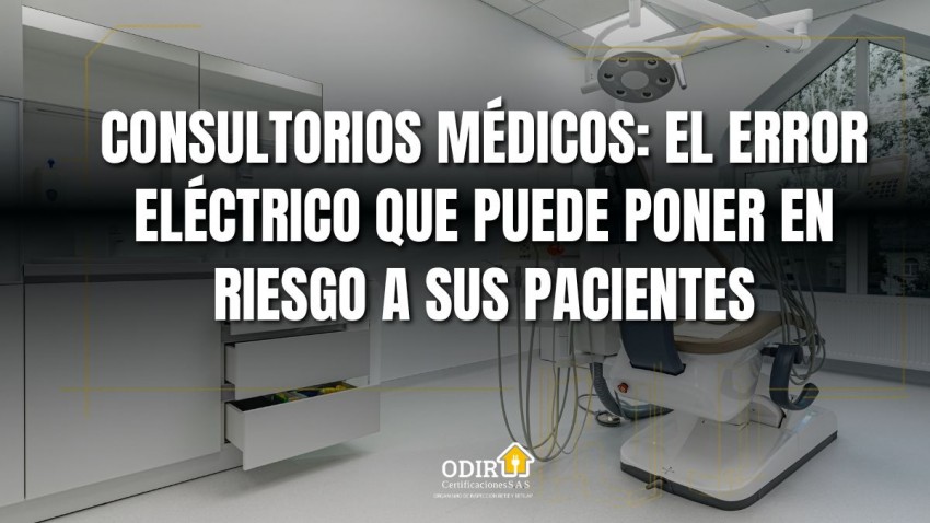 Consultorios médicos: el error eléctrico que puede poner en riesgo a sus pacientes