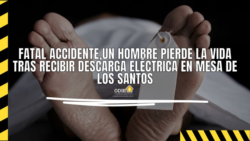 Fatal accidente: pierde la vida tras recibir descarga eléctrica en Mesa de Los Santos