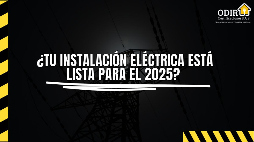 ¿Tu instalación eléctrica está lista para el 2025?